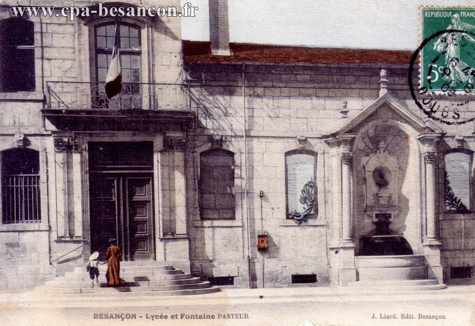BESANÇON - Lycée et Fontaine PASTEUR